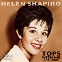 SHAPIRO, HELEN - TOPS WITH ME & MORE