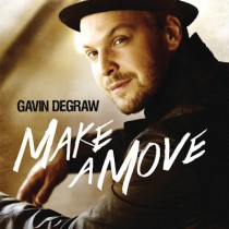 DEGRAW, GAVIN - MAKE A MOVE