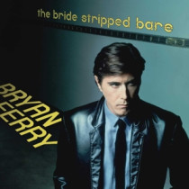 FERRY, BRYAN - BRIDE STRIPPED BARE -LP-