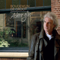 GROOT, BOUDEWIJN DE - ACHTER GLAS - cd