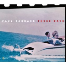 CARRACK, PAUL - THESE DAYS - cd