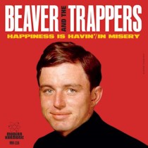 BEAVER & THE TRAPPERS - HAPPINESS IS HAVEN' - 7"
