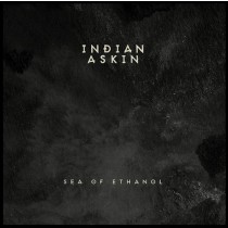 INDIAN ASKIN - SEA OF ETHANOL - cd