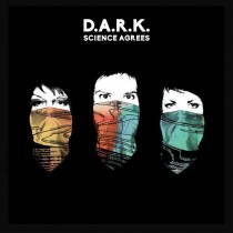D.A.R.K - SCIENCE AGREES - cd