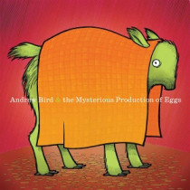BIRD, ANDREW - MYSTERIOUS PRODUCTION OF EGGS -3LP-