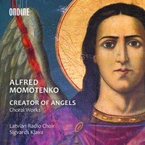 LATVIAN RADIO CHOIR / SIGVARDS KLAVA - MOMOTENKO: CREATOR OF ANGELS (CHORAL WORKS) - cd