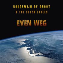 GROOT, BOUDEWIJN DE & THE DUTCH EAGLES - EVEN WEG - cd