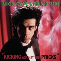 CAVE, NICK & THE BAD SEEDS - KICKING AGAINST THE PRICKS -LP-