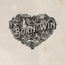 DOUWE BOB - BORN TO WIN, BORN TO LOOSE -HQ- - Lp