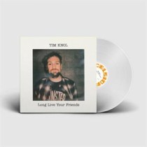 KNOL, TIM - LONG LIVE YOUR FRIENDS -LTD VINYL-