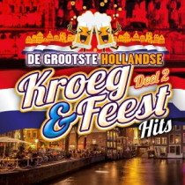 VARIOUS - DE GROOTSTE HOLLANDSE KROEG & FEEST HITS DEEL 2 - cd