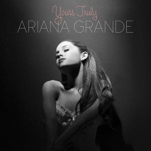 GRANDE, ARIANA - YOURS TRULY