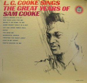 COOKE, L.C. - SINGS THE GREAT YEARS OF SAM COOKE -VINYL-