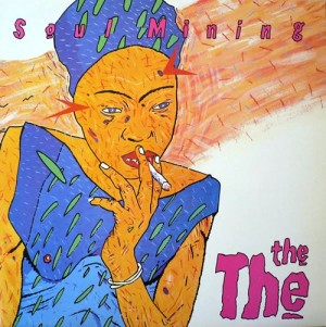 THE, THE - SOUL MINING -VINYL-