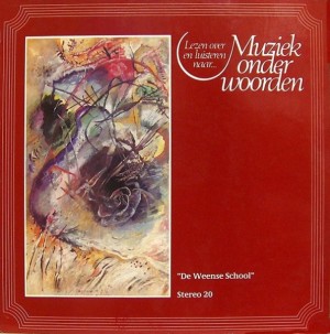 WEBERN, ANTON / ARNOLD SCHONBERG / ALBAN BERG - DE WEENSE SCHOOL -VINYL-