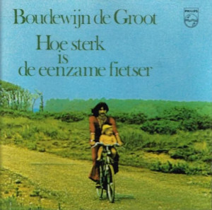 BOUDEWIJN DE GROOT - HOE STERK IS DE EENZAME FIETSER - cd