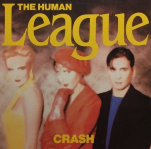 HUMAN LEAGUE - CRASH -VINYL-