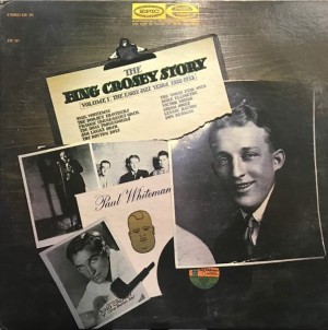 CROSBY, BING - STORY VOL. I: THE EARLY JAZZ YEARS, 1928-1932 -2VINYL-