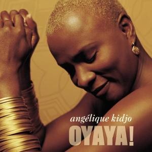KIDJO, ANGELIQUE - OYAYA!, cd