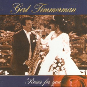 TIMMERMAN, GERT - ROSES FOR YOU, cd
