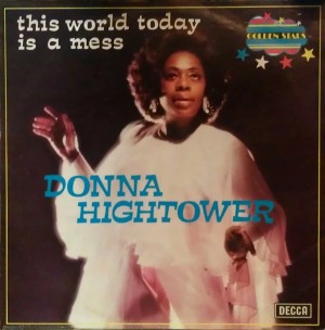 HIGHTOWER, DONNA - THIS WORLD TODAY IS A MESS - Lp, 2e hands