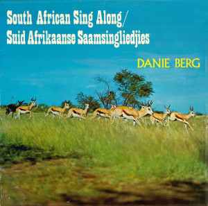 DANIE BERG - SOUTH AFRICAN SING ALONG / SUID AFRIKAANSE -VINYL