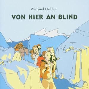 WIR SIND HELDEN - VON HIER AN BLIND, cd
