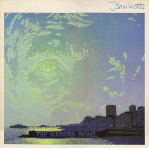 WATTS, JOHN - ICEBERG MODEL -VINYL-