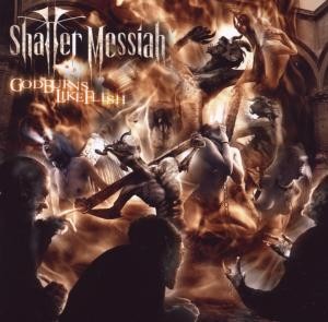SHATTER MESSIAH - GOD BURNS LIKE FLESH, cd