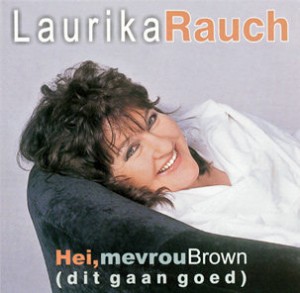 RAUCH, LAURIKA - HEI MEVROU BROWN (DIT GAAN GOED), cd