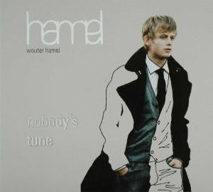 HAMEL WOUTER - NOBODY'S TUNE