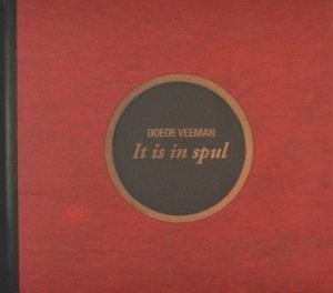 VEEMAN, DOEDE - IT IS IN SPUL