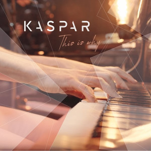 KASPAR - THIS IS WHY -LP-