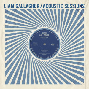LIAM GALLAGHER - ACOUSTIC SESSIONS -LP RSD 25-