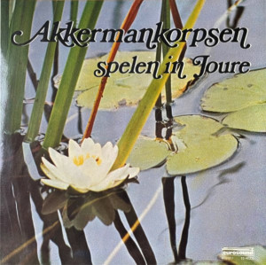 AKKERMANKORPSEN - SPELEN IN JOURE -VINYL-