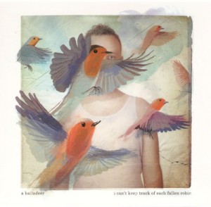 A BALLADEER - I CAN T KEEP TRACK OF Each Fallen Robin