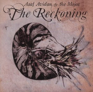 AVIDAN, ASAF & THE MOJOS - THE RECKONING
