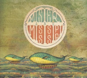 MISTER AND MISSISSIPPI - MISTER AND MISSISSIPPI