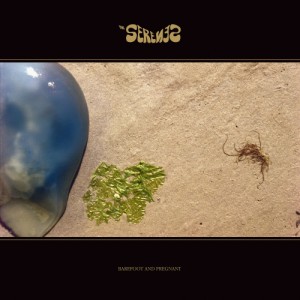 SERENES - BAREFOOT AND PREGNANT -COLOURED 2LP-