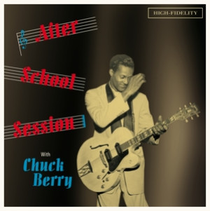 CHUCK BERRY - AFTER SCHOOL SESSIONS -LP-