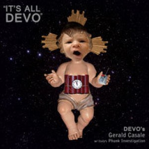 DEVO'S GERALD CASALE - IT'S ALL DEVO -LTD-