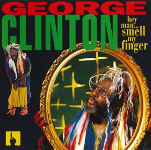CLINTON, GEORGE - HEY MAN, SMELL MY FINGER - Cd