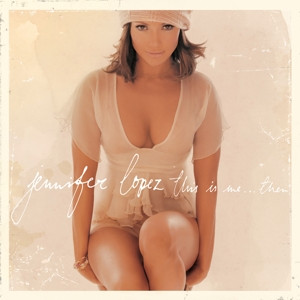 LOPEZ, JENNIFER - THIS IS ME...THEN (20TH ANNIVERSARY EDITION) - Lp