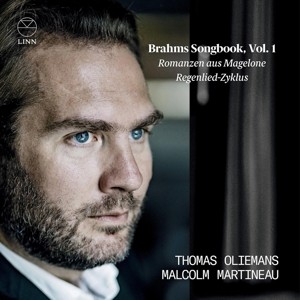 OLIEMANS, THOMAS / MALCOLM MARTINEAU - BRAHMS: ROMANZEN AUS MAGELONE & REGENLIED-ZYKLUS - cd