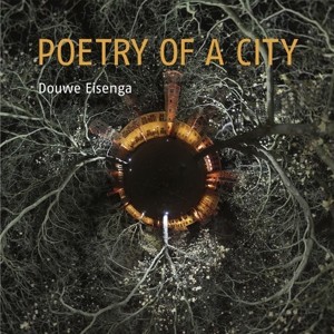 EISENGA, DOUWE - POETRY OF A CITY - cd