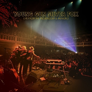 YOUNG GUN SILVER FOX - LIVE FROM THE TROUBADOUR & PARADISO -LP-