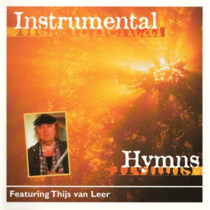 VARIOUS - INSTRUMENTAL HYMNS (FEATURING THIJS VAN LEER) - cd