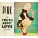 P!NK - THE TRUTH ABOUT LOVE