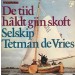 VRIES, TETMAN DE - DE TIID HALDT GJIN SKOFT - Lp, 2e hands