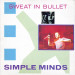SIMPLE MINDS - SWEAT IN BULLET -12"-